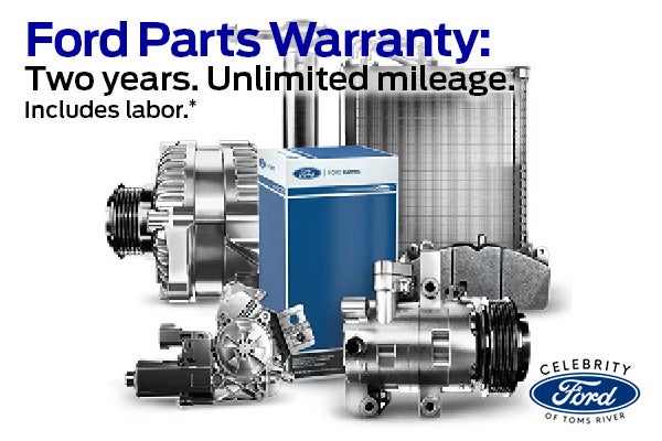 Ford Parts Warranty: Two years. Unlimited mileage. Includes labor.*